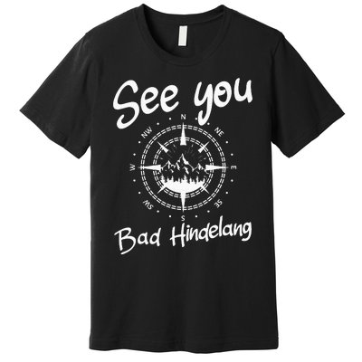 See You Hiking Bad Hindelang Germany Vacation Ski Compass Premium T-Shirt