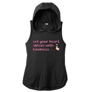 Set Your Heart Ablaze With Kindness Relaxed Fit Ladies PosiCharge Tri-Blend Wicking Draft Hoodie Tank