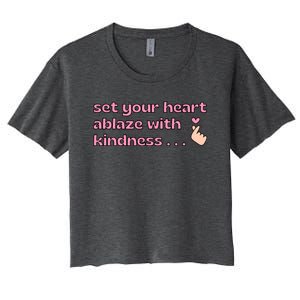 Set Your Heart Ablaze With Kindness Relaxed Fit Women's Crop Top Tee