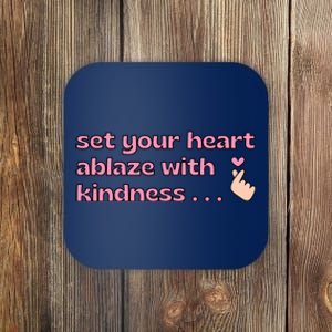 Set Your Heart Ablaze With Kindness Relaxed Fit Coaster