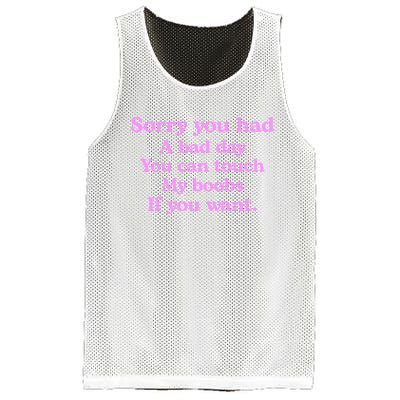 Sorry You Had A Bad Day You Can Touch My Boobs Mesh Reversible Basketball Jersey Tank