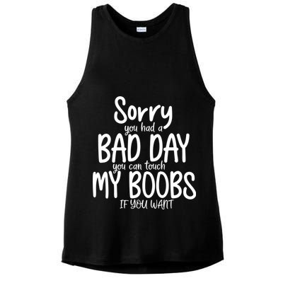 Sorry You Had A Bad Day You Can Touch My Boobs Ladies PosiCharge Tri-Blend Wicking Tank