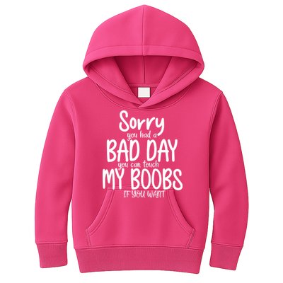 Sorry You Had A Bad Day You Can Touch My Boobs Kids Hoodie