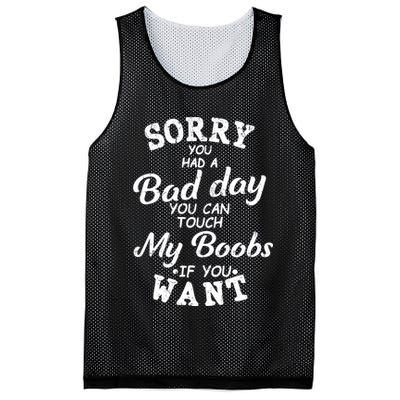 Sorry You Had A Bad Day You Can Touch My Boobs Mesh Reversible Basketball Jersey Tank