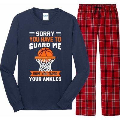 Sorry You Have To Guard Me Funny Basketball Lover Long Sleeve Pajama Set