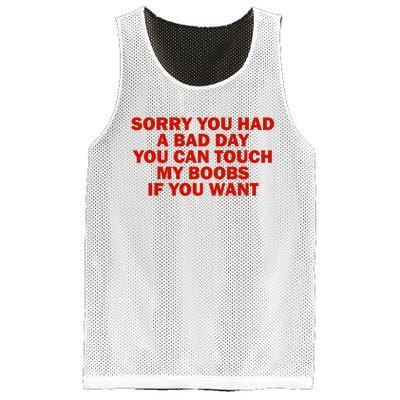 Sorry You Had A Bad Day You Can Touch My Boobs If You Want Mesh Reversible Basketball Jersey Tank