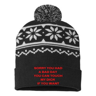 Sorry You Had A Bad Day You Can Touch My Dick If You Want USA-Made Snowflake Beanie