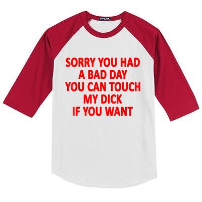 Sorry You Had A Bad Day You Can Touch My Dick If You Want Kids Colorblock Raglan Jersey