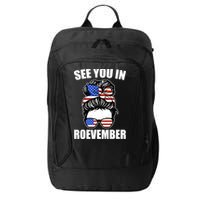 See You In Roevember Vote In November City Backpack