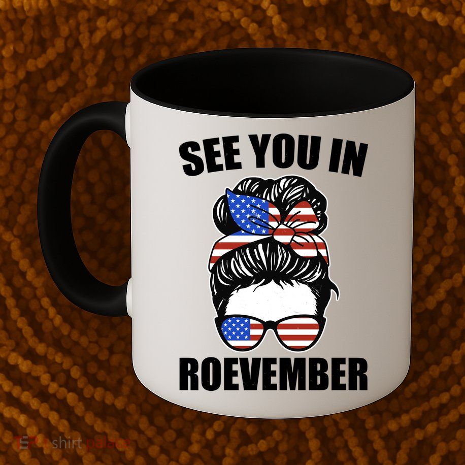 See You In Roevember Vote In November Mug
