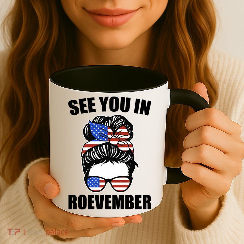 See You In Roevember Vote In November Mug