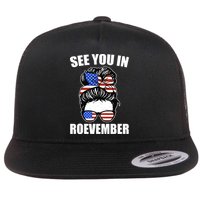 See You In Roevember Vote In November Flat Bill Trucker Hat