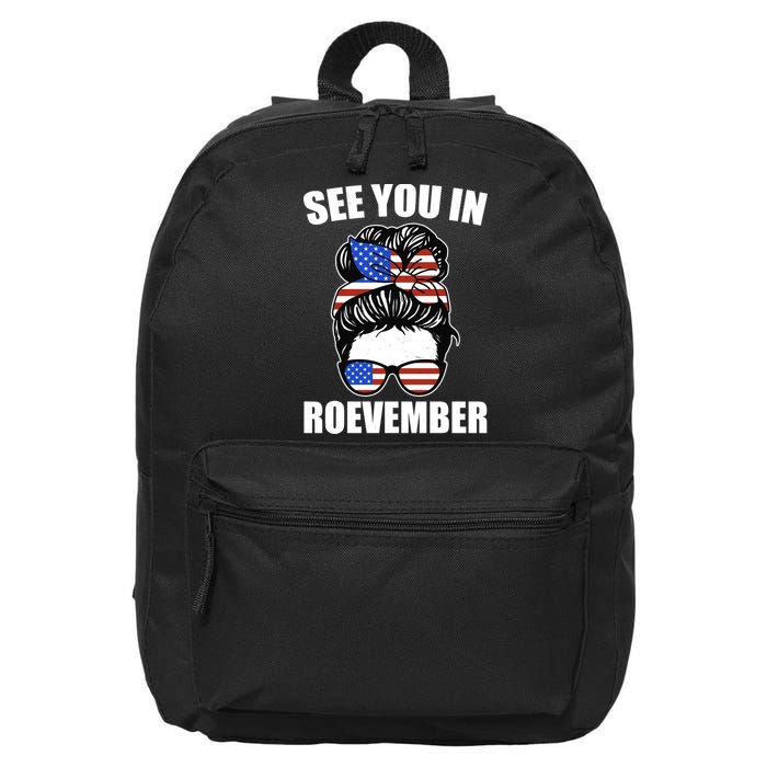 See You In Roevember Vote In November 16 in Basic Backpack