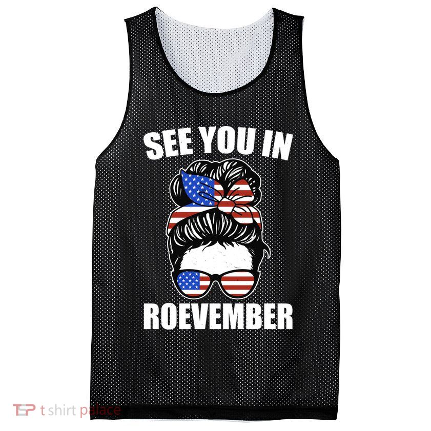 See You In Roevember Vote In November Mesh Reversible Basketball Jersey Tank