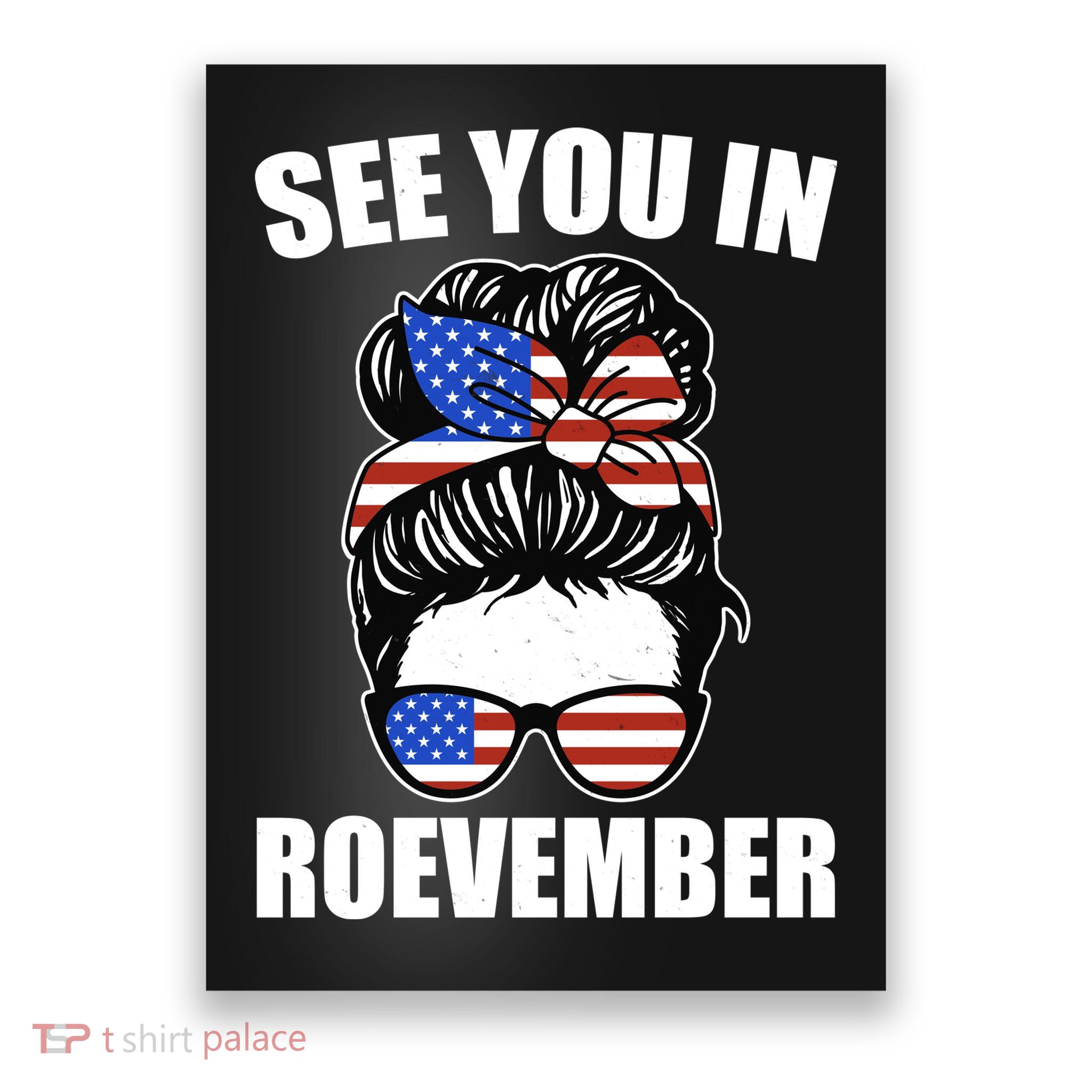 See You In Roevember Vote In November Poster