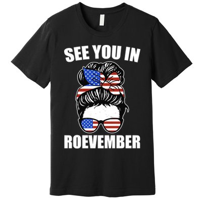 See You In Roevember Vote In November Premium T-Shirt