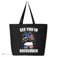 See You In Roevember Vote In November 25L Jumbo Tote