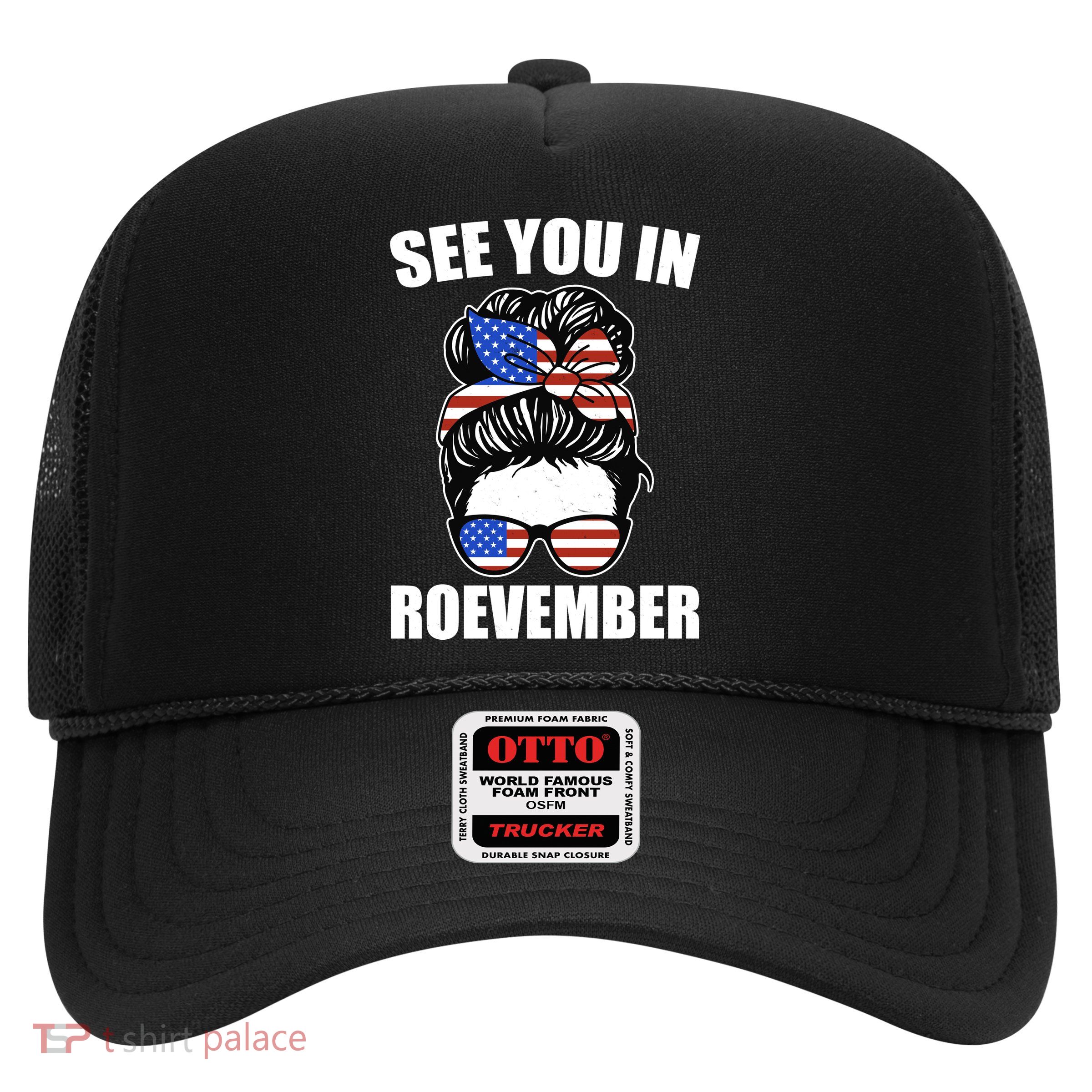 See You In Roevember Vote In November Trucker Hat