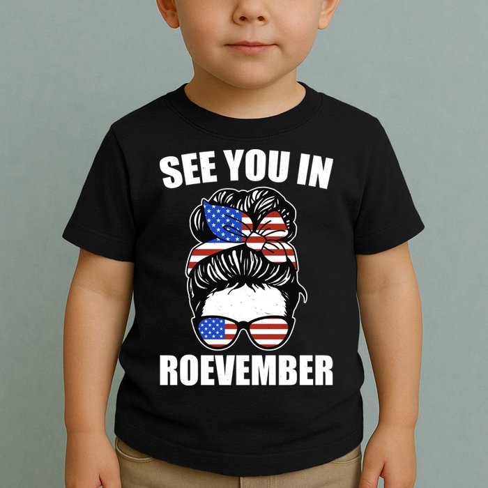 See You In Roevember Vote In November Toddler T-Shirt