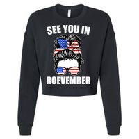 See You In Roevember Vote In November Cropped Pullover Crew