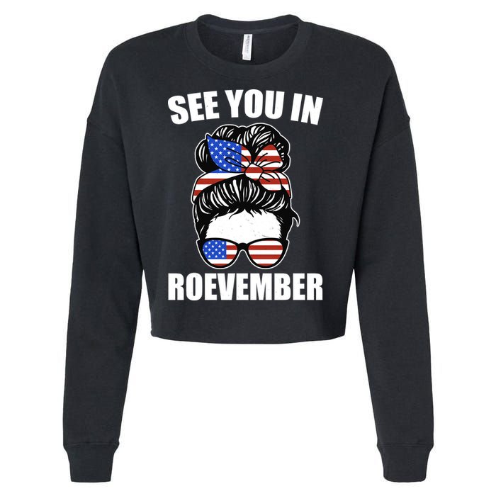 See You In Roevember Vote In November Cropped Pullover Crew