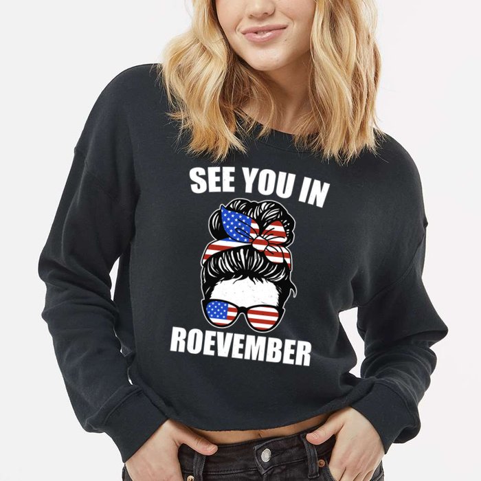 See You In Roevember Vote In November Cropped Pullover Crew