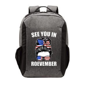 See You In Roevember Vote In November Vector Backpack