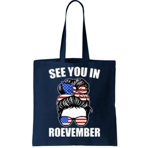 See You In Roevember Vote In November Tote Bag