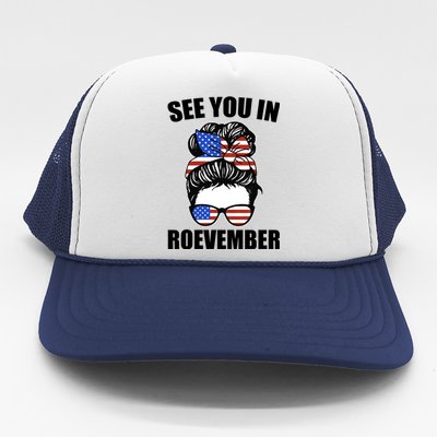 See You In Roevember Vote In November Trucker Hat