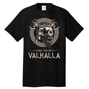 See You In Valhalla Viking Tall T-Shirt