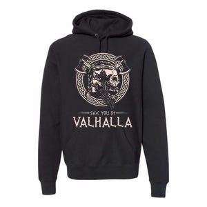 See You In Valhalla Viking Premium Hoodie