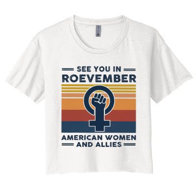 See You In Roevember American And Allies Retro Vintage Women's Crop Top Tee