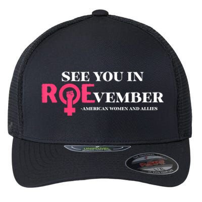 See You In ROEvember American Woman And Allies Quote Flexfit Unipanel Trucker Cap