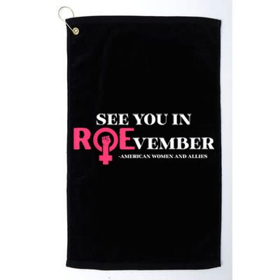 See You In ROEvember American Woman And Allies Quote Platinum Collection Golf Towel