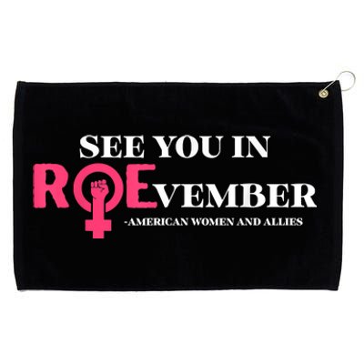 See You In ROEvember American Woman And Allies Quote Grommeted Golf Towel