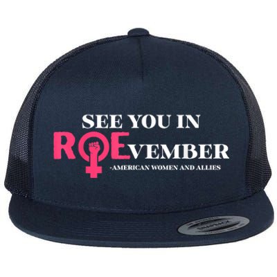 See You In ROEvember American Woman And Allies Quote Flat Bill Trucker Hat