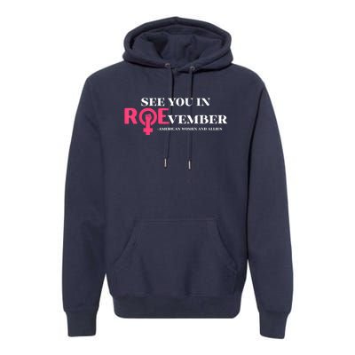 See You In ROEvember American Woman And Allies Quote Premium Hoodie