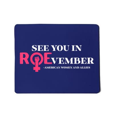 See You In ROEvember American Woman And Allies Quote Mousepad