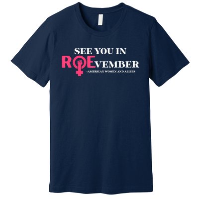 See You In ROEvember American Woman And Allies Quote Premium T-Shirt