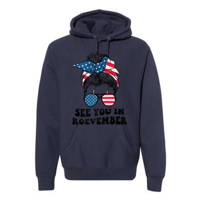 See You In Roevember Tee Messy Bun USA Premium Hoodie