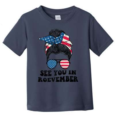 See You In Roevember Tee Messy Bun USA Toddler T-Shirt