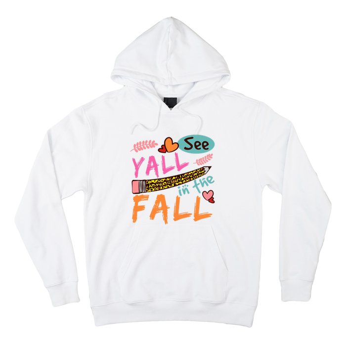 See Yall In The Fall Autumn Hoodie