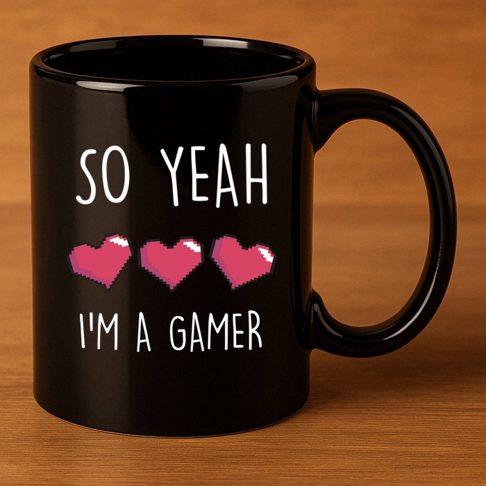 So Yeah I Am A Gamer Heart Live Love Computer Console Pc Cute Gift 11oz C Handle Ceramic Mug