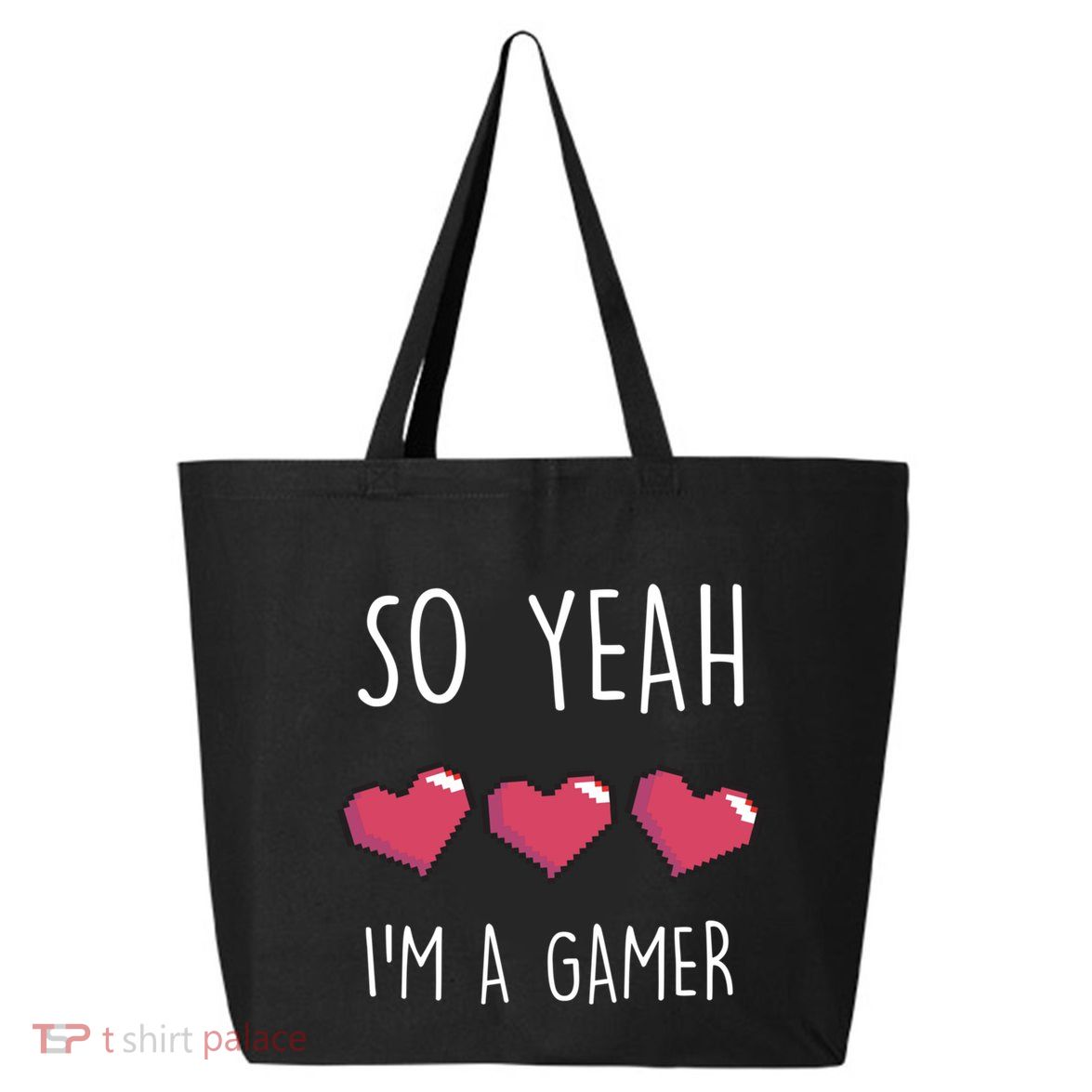 So Yeah I Am A Gamer Heart Live Love Computer Console Pc Cute Gift 25L Jumbo Tote
