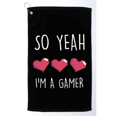 So Yeah I Am A Gamer Heart Live Love Computer Console Pc Cute Gift Golf Towel