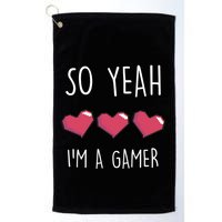 So Yeah I Am A Gamer Heart Live Love Computer Console Pc Cute Gift Golf Towel