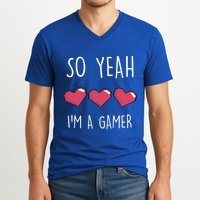 So Yeah I Am A Gamer Heart Live Love Computer Console Pc Cute Gift V-Neck T-Shirt