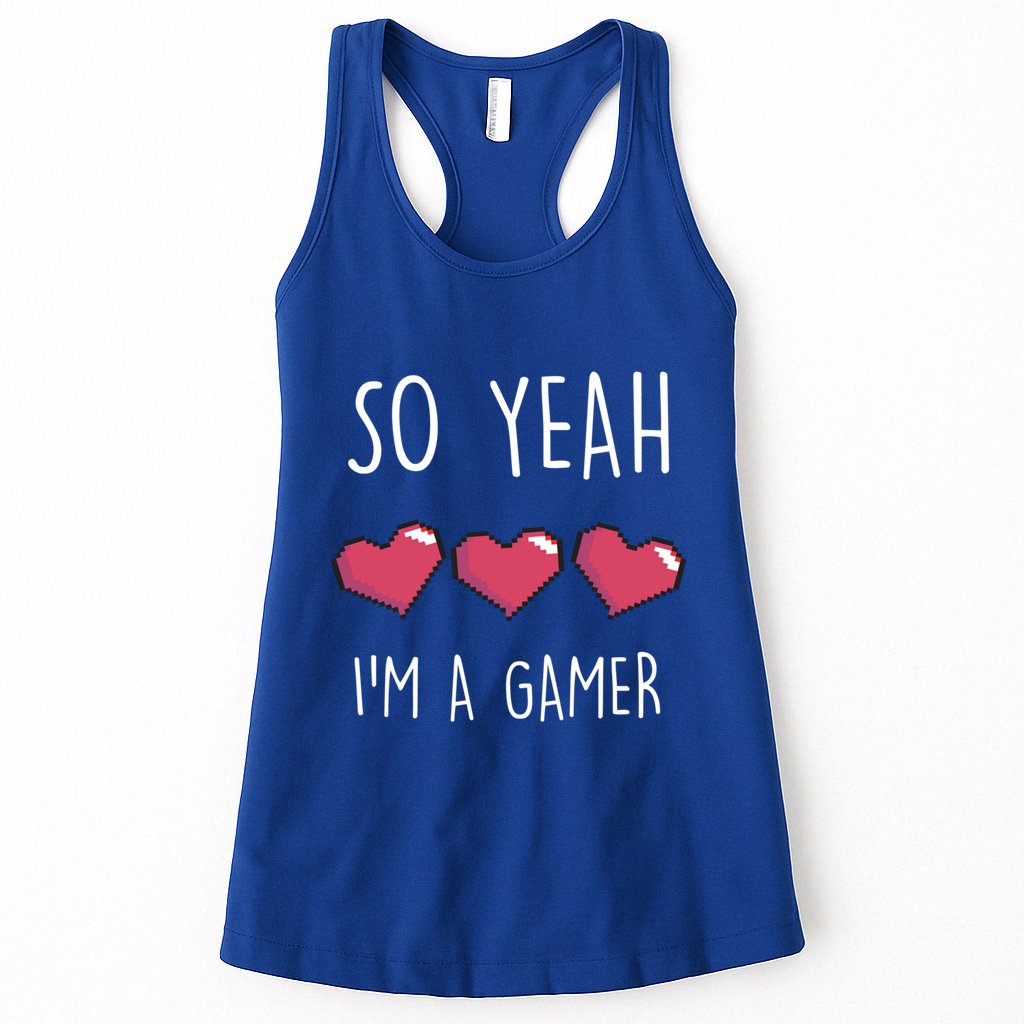 So Yeah I Am A Gamer Heart Live Love Computer Console Pc Cute Gift Womens Tank Top