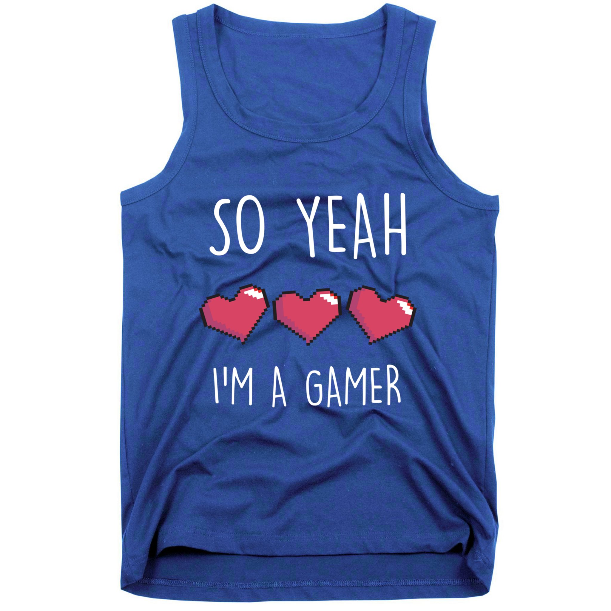 So Yeah I Am A Gamer Heart Live Love Computer Console Pc Cute Gift Tank Top