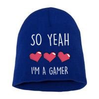 So Yeah I Am A Gamer Heart Live Love Computer Console Pc Cute Gift Short Acrylic Beanie
